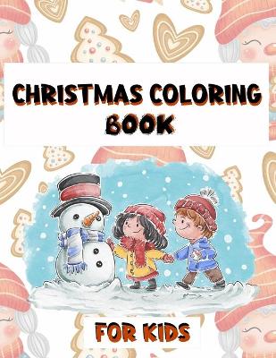 Book cover for Christmas Coloring Book For Kids