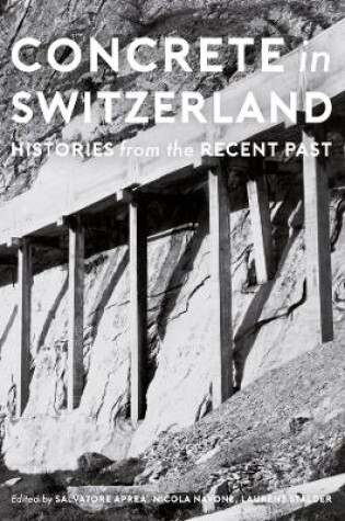 Cover of Concrete in Switzerland – Histories from the Recent Past