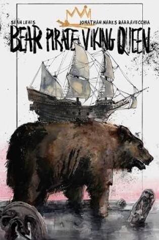 Cover of Bear Pirate Viking Queen Volume 1