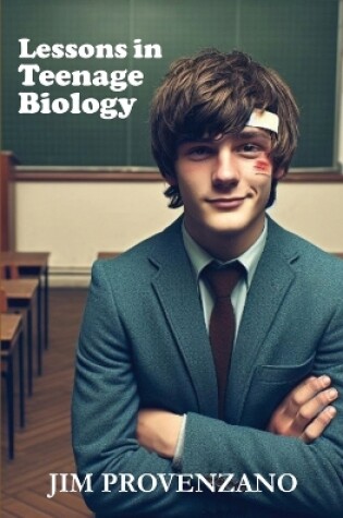 Cover of Lessons in Teenage Biology