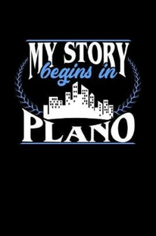 Cover of My Story Begins in Plano