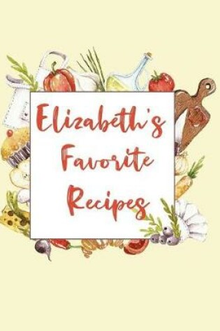 Cover of Elizabeth's Favorite Recipes