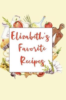 Book cover for Elizabeth's Favorite Recipes