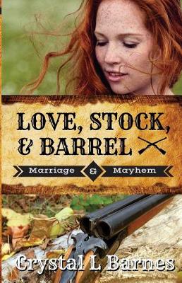 Book cover for Love, Stock, & Barrel