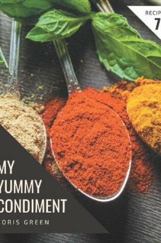 Cover of My 75 Yummy Condiment Recipes