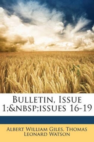 Cover of Bulletin, Issue 1; Issues 16-19