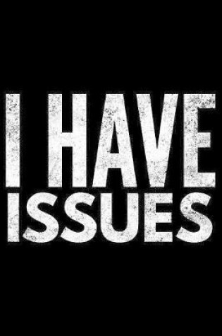 Cover of I have issues