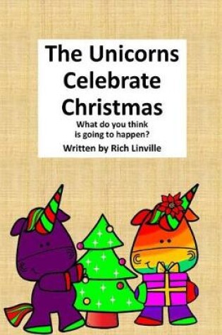 Cover of The Unicorns Celebrate Christmas