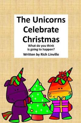 Book cover for The Unicorns Celebrate Christmas