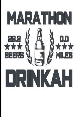 Book cover for Marathon Drinkah 26.2 Beers 0.0 Miles