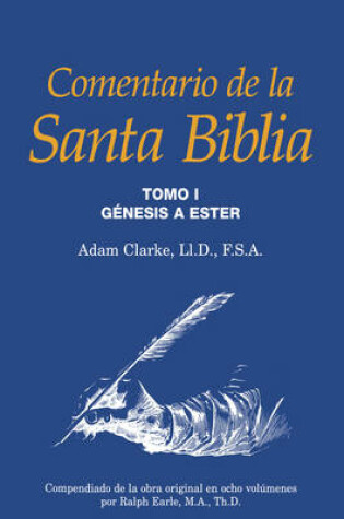 Cover of Comentario de la Santa Biblia, Tomo 1