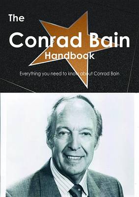 Book cover for The Conrad Bain Handbook - Everything You Need to Know about Conrad Bain