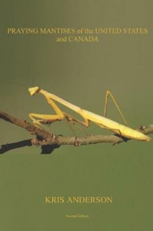 Cover of Praying Mantises of the United States and Canada