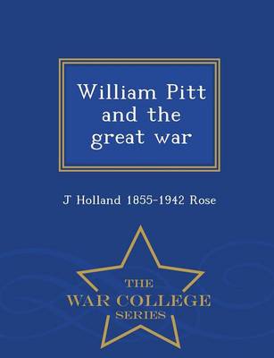 Book cover for William Pitt and the Great War - War College Series