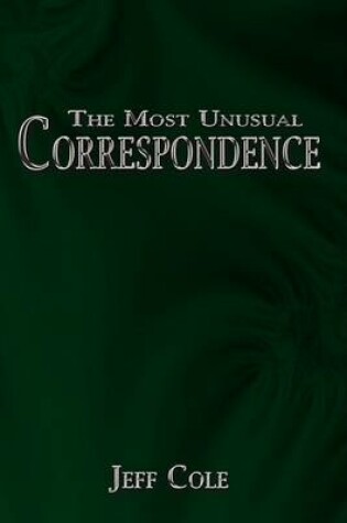 Cover of The Most Unusual Correspondence