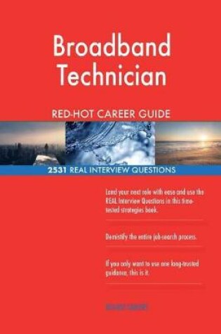 Cover of Broadband Technician RED-HOT Career Guide; 2531 REAL Interview Questions