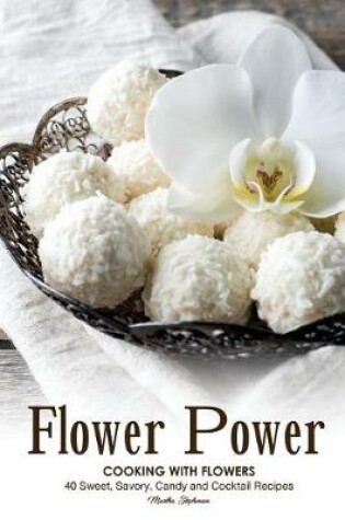Cover of Flower Power Cooking with Flowers