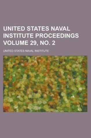 Cover of United States Naval Institute Proceedings Volume 29, No. 2