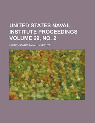 Book cover for United States Naval Institute Proceedings Volume 29, No. 2