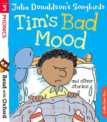 Book cover for Read with Oxford: Stage 3: Julia Donaldson's Songbirds: Tim's Bad Mood and Other Stories