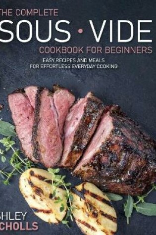 Cover of The Complete Sous Vide CookBook For Beginners
