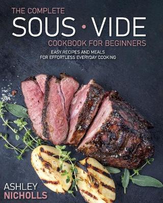 Book cover for The Complete Sous Vide CookBook For Beginners