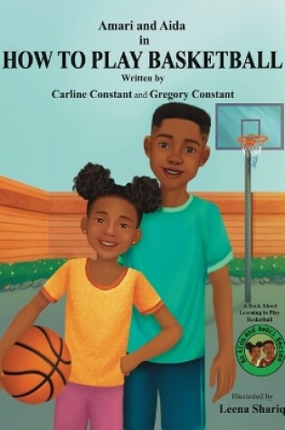 Cover of Amari and Aida in How To Play BASKETBALL