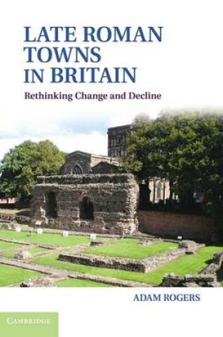 Cover of Late Roman Towns in Britain