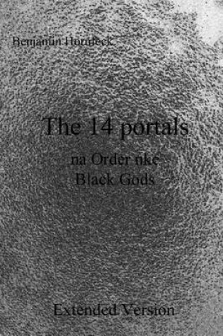 Cover of The 14 Portals Na Order Nke Black Gods Extended Version