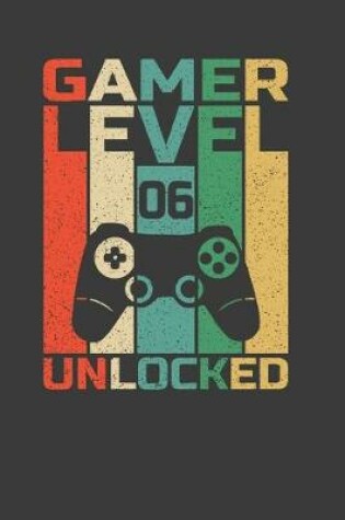 Cover of Gamer Level 06 Unlocked