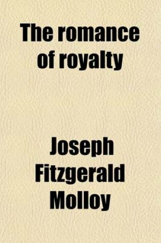 Cover of The Romance of Royalty Volume 1