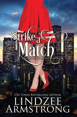Strike a Match by Lindzee Armstrong