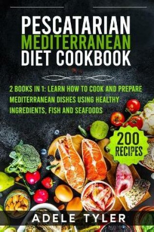 Cover of Pescatarian Mediterranean Diet Cookbook