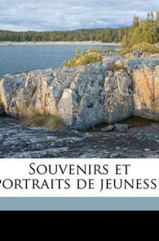 Cover of Souvenirs Et Portraits de Jeunesse