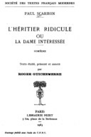 Cover of L'Heritier Ridicule Ou La Dame Interessee