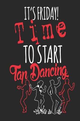 Book cover for It's Friday Time To Start Tap Dancing