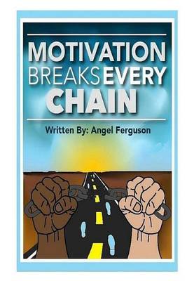 Book cover for Motivation Breaks Every Chain