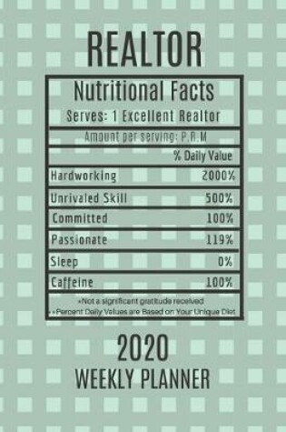 Cover of Realtor Weekly Planner 2020 - Nutritional Facts