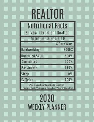 Book cover for Realtor Weekly Planner 2020 - Nutritional Facts