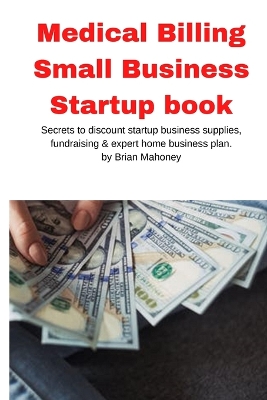 Book cover for Medical Billing Small Business Startup book
