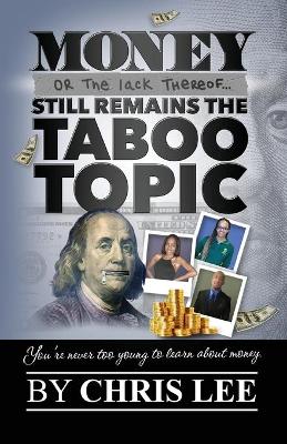 Book cover for Money... Or the Lack Thereof... Still Remains the Taboo Topic