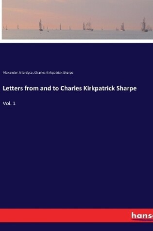 Cover of Letters from and to Charles Kirkpatrick Sharpe