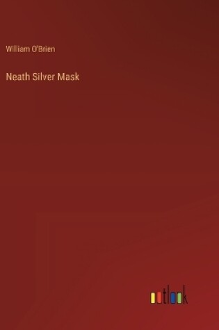 Cover of Neath Silver Mask