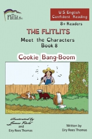 Cover of THE FLITLITS, Meet the Characters, Book 8, Cookie Bang-Boom, 8+ Readers, U.S. English, Confident Reading