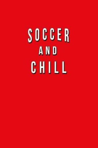 Cover of Soccer And Chill