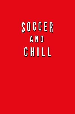 Book cover for Soccer And Chill