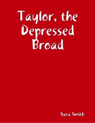 Book cover for Taylor, the Depressed Broad