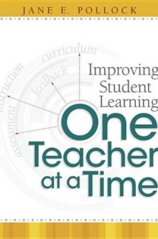 Cover of Improving Student Learning One Teacher at a Time