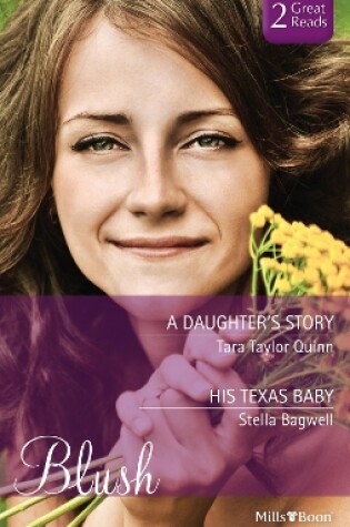 Cover of A Daughter's Story/His Texas Baby