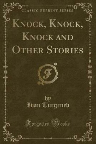 Cover of Knock, Knock, Knock and Other Stories (Classic Reprint)
